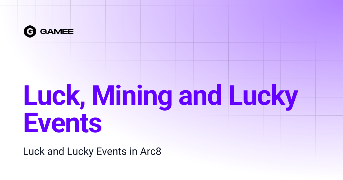 Luck, Mining and Lucky Events | GAMEE Wiki